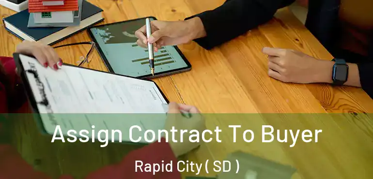  Assign Contract To Buyer Rapid City ( SD )