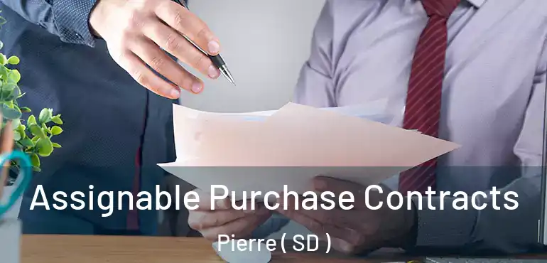  Assignable Purchase Contracts Pierre ( SD )
