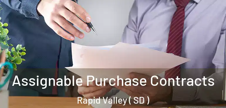  Assignable Purchase Contracts Rapid Valley ( SD )