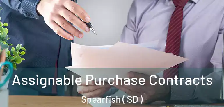  Assignable Purchase Contracts Spearfish ( SD )