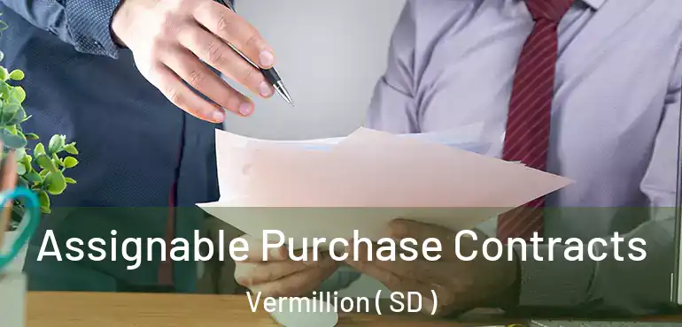  Assignable Purchase Contracts Vermillion ( SD )