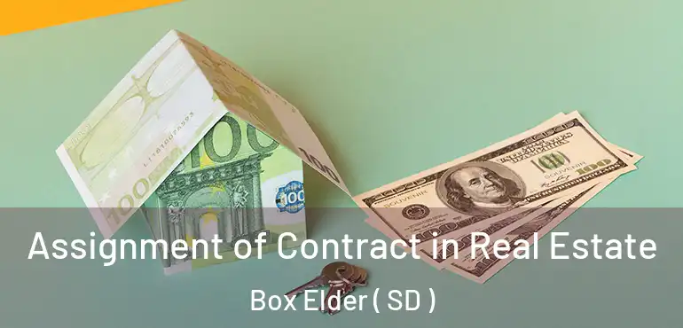  Assignment of Contract in Real Estate Box Elder ( SD )