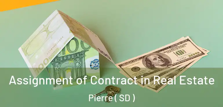  Assignment of Contract in Real Estate Pierre ( SD )