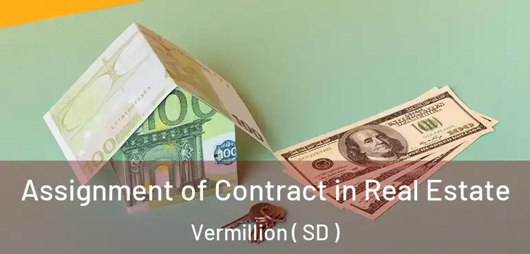  Assignment of Contract in Real Estate Vermillion ( SD )