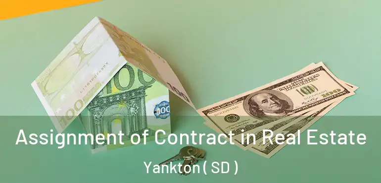  Assignment of Contract in Real Estate Yankton ( SD )