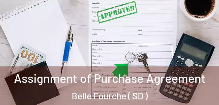 Assignment of Purchase Agreement Belle Fourche ( SD )