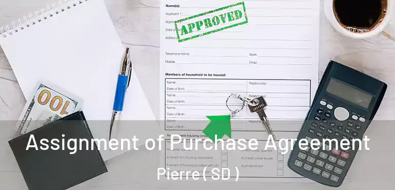  Assignment of Purchase Agreement Pierre ( SD )