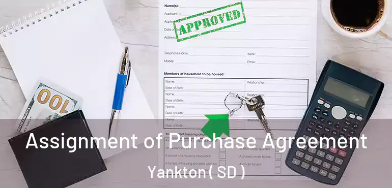  Assignment of Purchase Agreement Yankton ( SD )