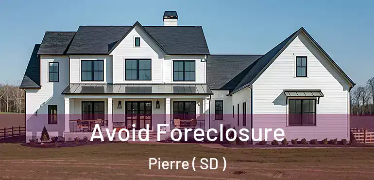 Avoid Foreclosure Pierre ( SD )