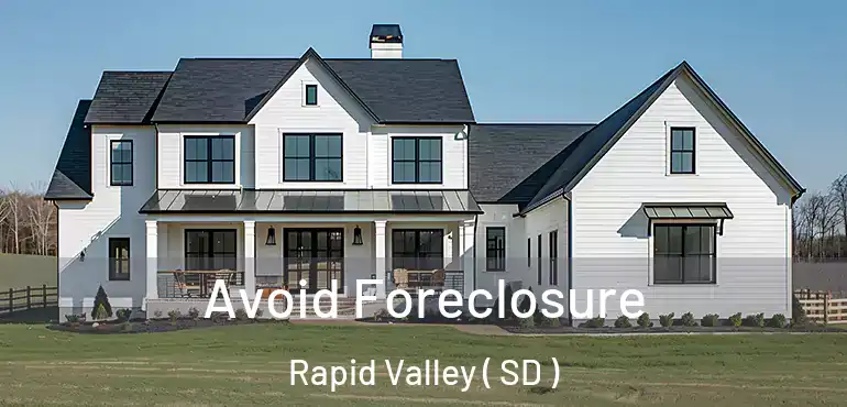  Avoid Foreclosure Rapid Valley ( SD )