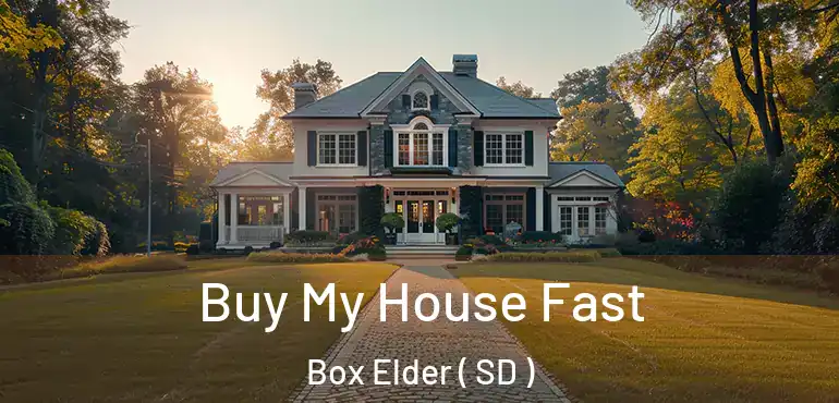  Buy My House Fast Box Elder ( SD )