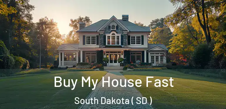  Buy My House Fast South Dakota ( SD )