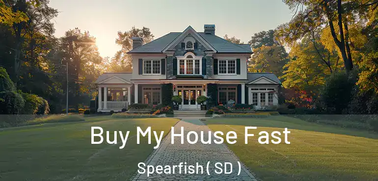  Buy My House Fast Spearfish ( SD )