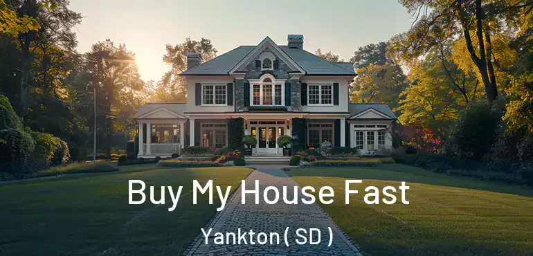  Buy My House Fast Yankton ( SD )