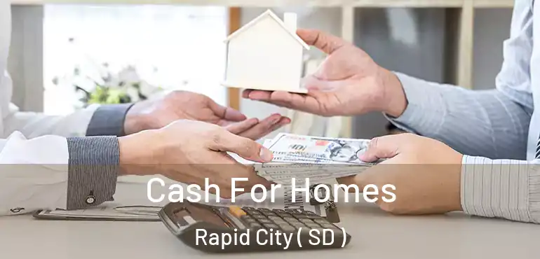  Cash For Homes Rapid City ( SD )