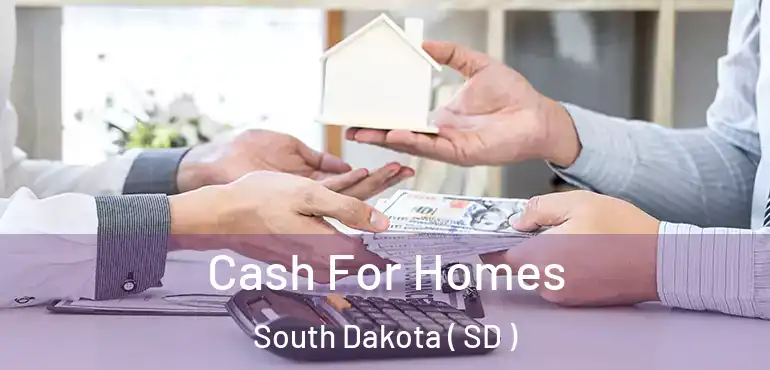  Cash For Homes South Dakota ( SD )