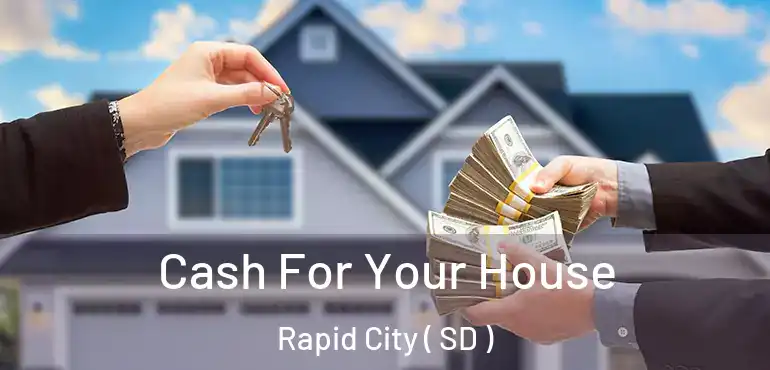  Cash For Your House Rapid City ( SD )