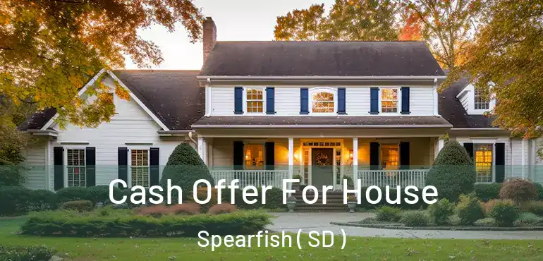  Cash Offer For House Spearfish ( SD )