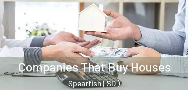  Companies That Buy Houses Spearfish ( SD )
