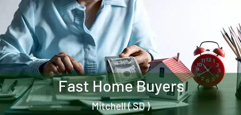 Fast Home Buyers Mitchell ( SD )