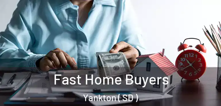  Fast Home Buyers Yankton ( SD )