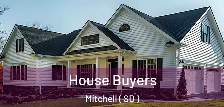  House Buyers Mitchell ( SD )