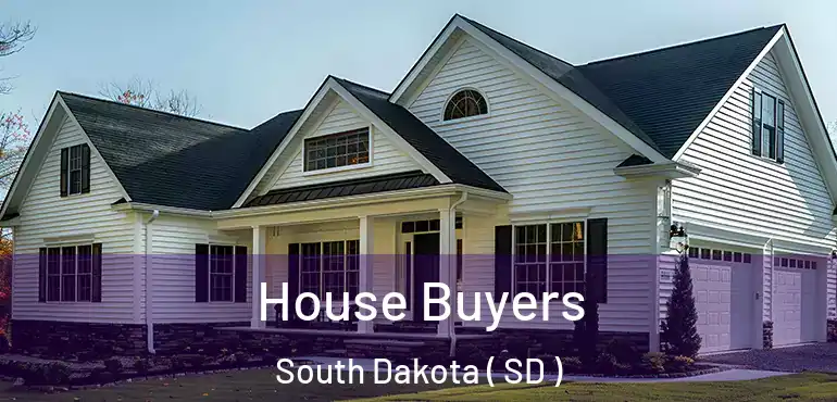  House Buyers South Dakota ( SD )