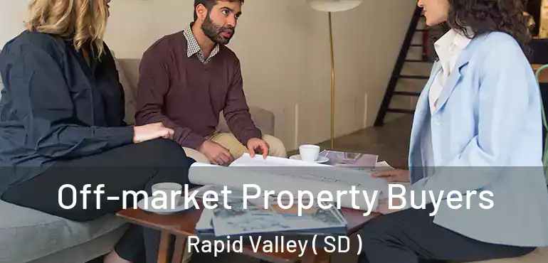  Off-market Property Buyers Rapid Valley ( SD )