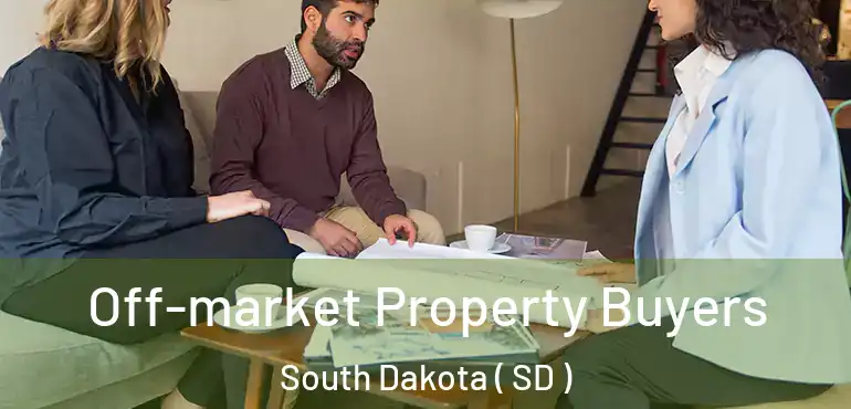  Off-market Property Buyers South Dakota ( SD )