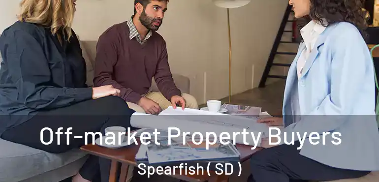  Off-market Property Buyers Spearfish ( SD )