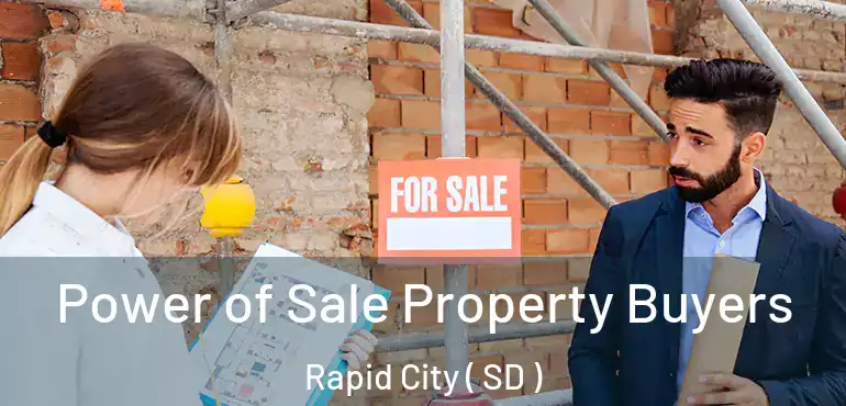  Power of Sale Property Buyers Rapid City ( SD )
