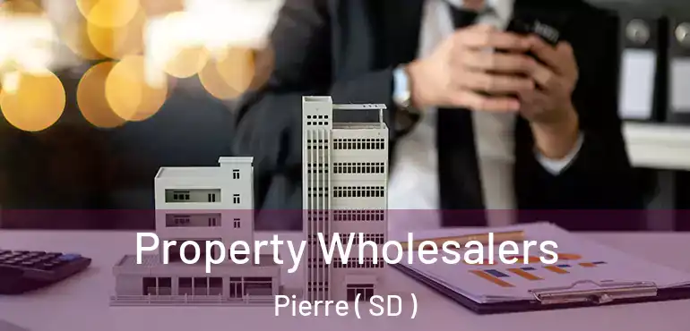  Property Wholesalers Pierre ( SD )