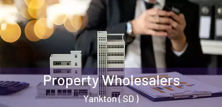  Property Wholesalers Yankton ( SD )