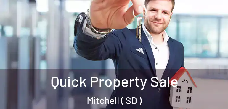  Quick Property Sale Mitchell ( SD )