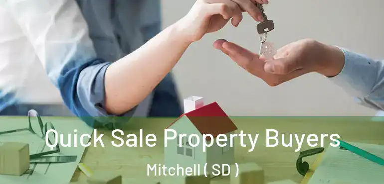  Quick Sale Property Buyers Mitchell ( SD )