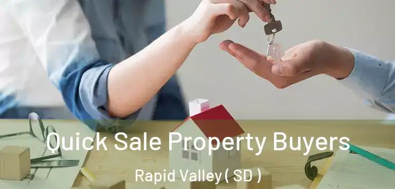  Quick Sale Property Buyers Rapid Valley ( SD )