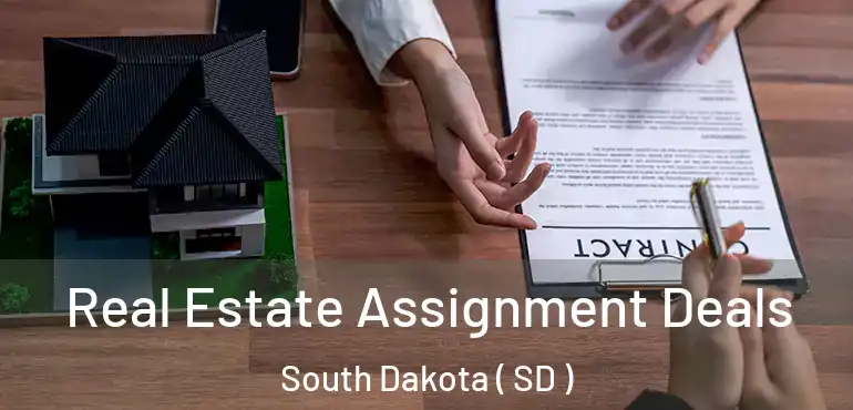  Real Estate Assignment Deals South Dakota ( SD )