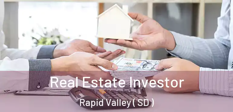  Real Estate Investor Rapid Valley ( SD )