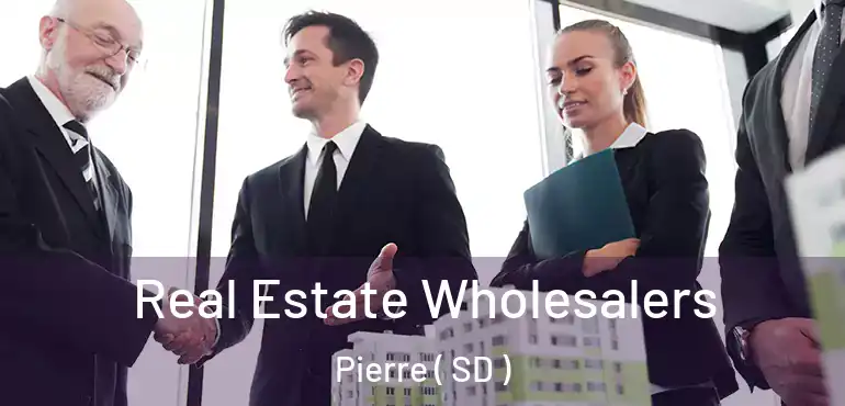  Real Estate Wholesalers Pierre ( SD )