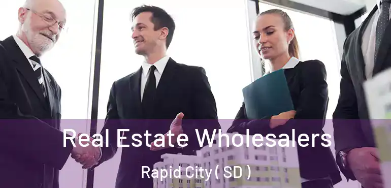  Real Estate Wholesalers Rapid City ( SD )