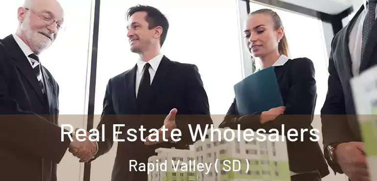  Real Estate Wholesalers Rapid Valley ( SD )