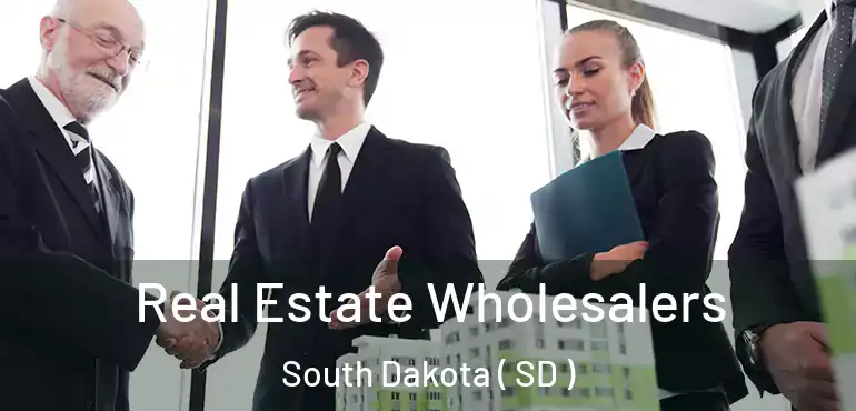  Real Estate Wholesalers South Dakota ( SD )