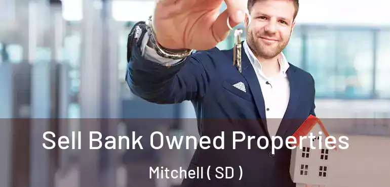  Sell Bank Owned Properties Mitchell ( SD )