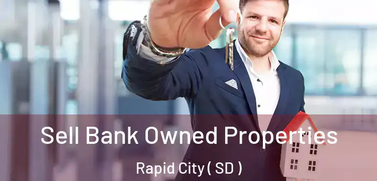  Sell Bank Owned Properties Rapid City ( SD )