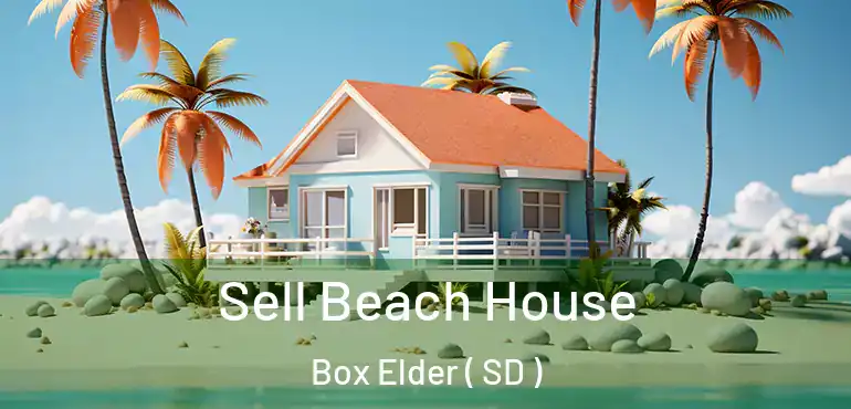  Sell Beach House Box Elder ( SD )