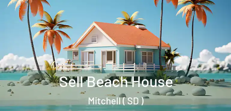  Sell Beach House Mitchell ( SD )