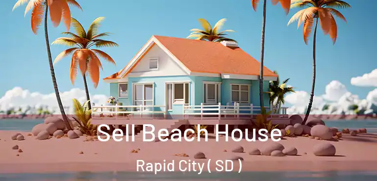  Sell Beach House Rapid City ( SD )