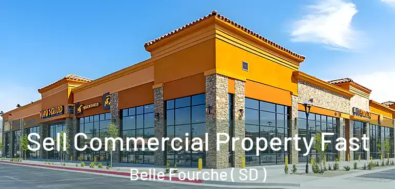 Sell Commercial Property Fast Belle Fourche ( SD )