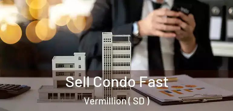  Sell Condo Fast Vermillion ( SD )