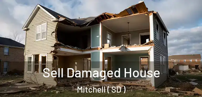  Sell Damaged House Mitchell ( SD )
